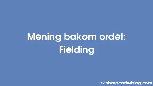 Mening bakom ordet: Fielding - Thumbnail