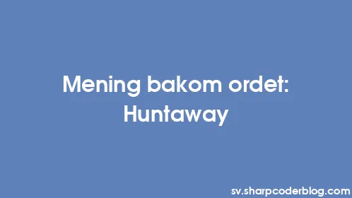 Mening bakom ordet: Huntaway - Thumbnail