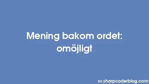 Mening bakom ordet: omöjligt - Thumbnail