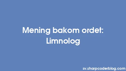 Mening bakom ordet: Limnolog - Thumbnail