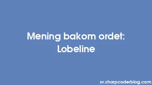 Mening bakom ordet: Lobeline - Thumbnail