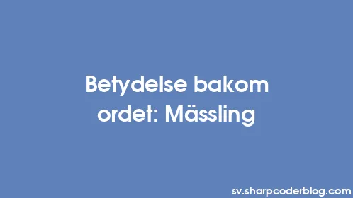 Betydelse bakom ordet: Mässling - Thumbnail