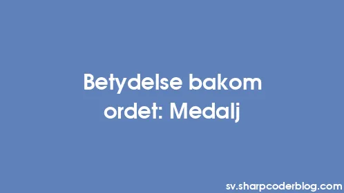 Betydelse bakom ordet: Medalj - Thumbnail