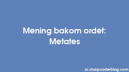 Mening bakom ordet: Metates - Thumbnail