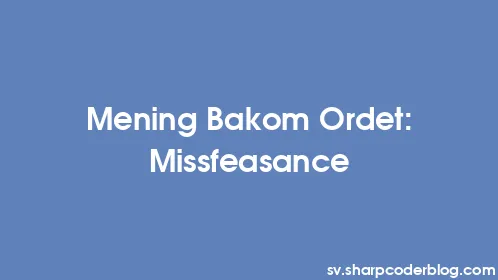 Mening Bakom Ordet: Missfeasance - Thumbnail