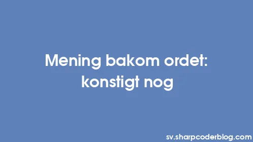 Mening bakom ordet: konstigt nog - Thumbnail