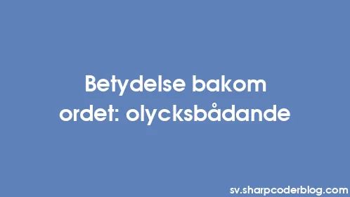 Betydelse bakom ordet: olycksbådande - Thumbnail