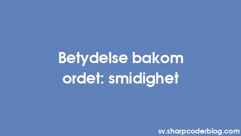 Betydelse bakom ordet: smidighet - Thumbnail