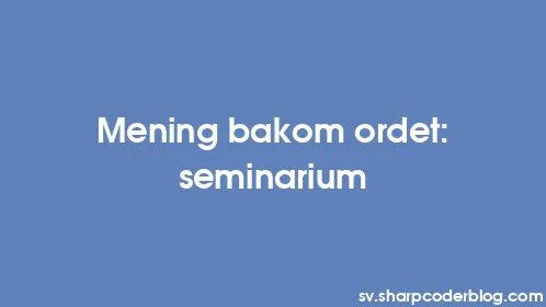 Mening bakom ordet: seminarium - Thumbnail