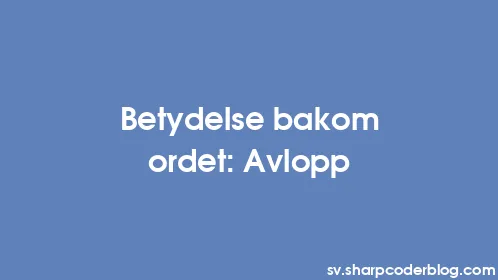 Betydelse bakom ordet: Avlopp - Thumbnail
