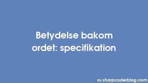 Betydelse bakom ordet: specifikation - Thumbnail
