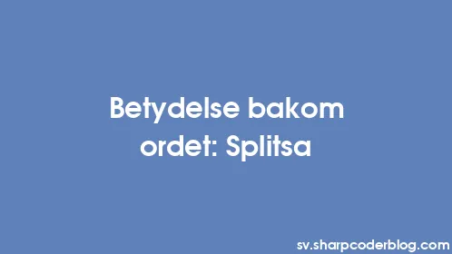Betydelse bakom ordet: Splitsa - Thumbnail