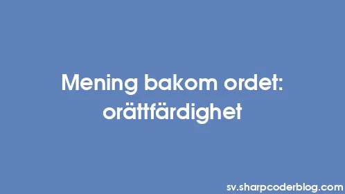 Mening bakom ordet: orättfärdighet - Thumbnail