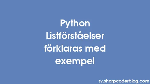 Python Listförståelser förklaras med exempel - Thumbnail