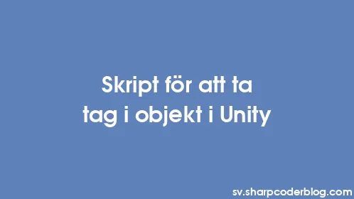 Skript för att ta tag i objekt i Unity - Thumbnail