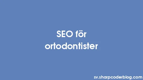 SEO för ortodontister - Thumbnail