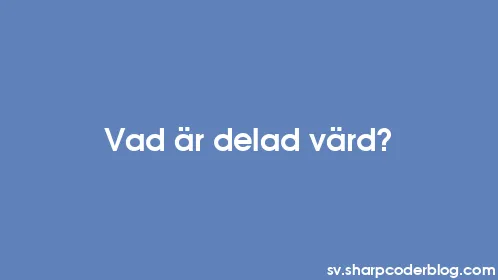 Vad är delad värd? - Thumbnail