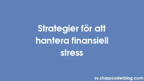 Strategier för att hantera finansiell stress - Thumbnail