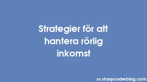 Strategier för att hantera rörlig inkomst - Thumbnail