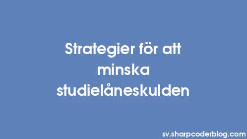 Strategier för att minska studielåneskulden - Thumbnail