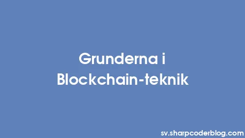 Grunderna i Blockchain-teknik - Thumbnail