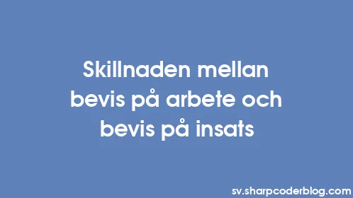 Skillnaden mellan bevis på arbete och bevis på insats - Thumbnail