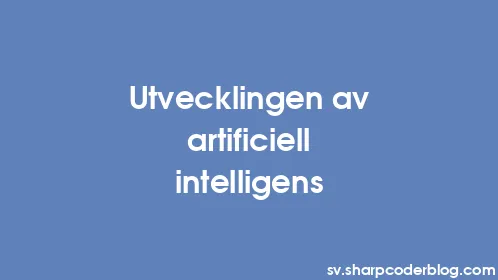 Utvecklingen av artificiell intelligens - Thumbnail