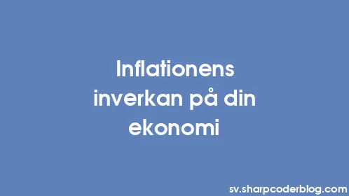 Inflationens inverkan på din ekonomi - Thumbnail