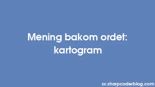 Mening bakom ordet: kartogram - Thumbnail