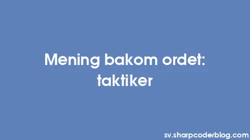 Mening bakom ordet: taktiker - Thumbnail