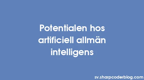 Potentialen hos artificiell allmän intelligens - Thumbnail