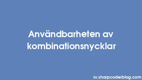 Användbarheten av kombinationsnycklar - Thumbnail