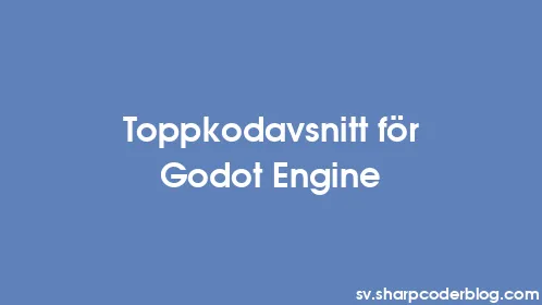 Toppkodavsnitt för Godot Engine - Thumbnail