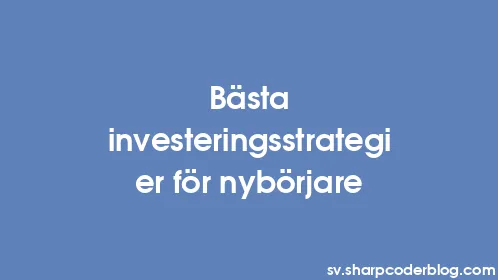Bästa investeringsstrategier för nybörjare - Thumbnail
