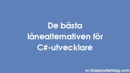 De bästa lånealternativen för C#-utvecklare - Thumbnail
