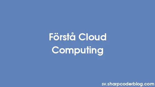 Förstå Cloud Computing - Thumbnail