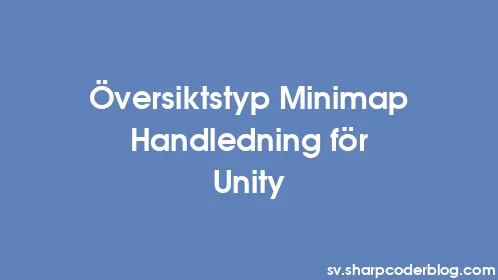 Översiktstyp Minimap Handledning för Unity - Thumbnail