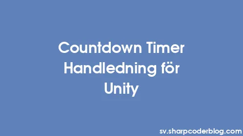 Countdown Timer Handledning för Unity - Thumbnail