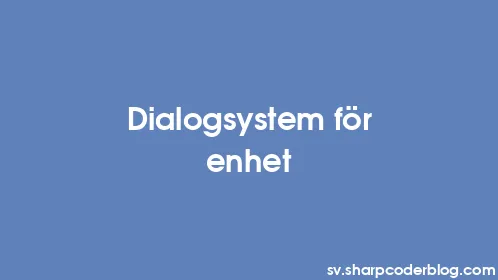 Dialogsystem för enhet - Thumbnail