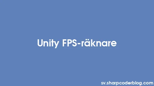 Unity FPS-räknare - Thumbnail