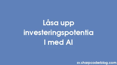 Låsa upp investeringspotential med AI - Thumbnail