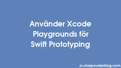 Använder Xcode Playgrounds för Swift Prototyping - Thumbnail
