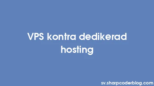 VPS kontra dedikerad hosting - Thumbnail