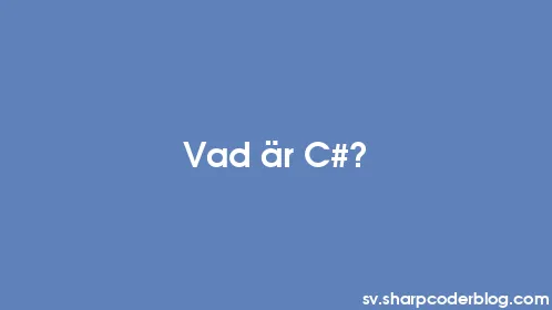 Vad är C#? - Thumbnail